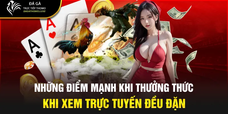 Những điểm mạnh khi thưởng thức khi xem trực tuyến đều đặn